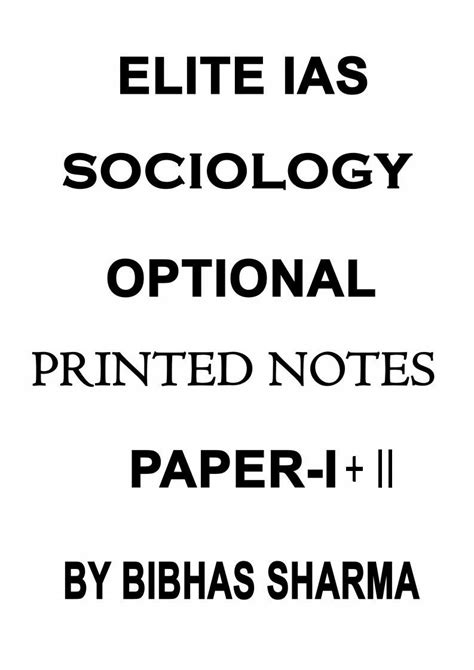 Elite IAS - Sociology Optional - Paper -I+II Printed Notes - By Bibhas ...