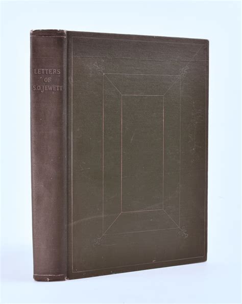 Letters of Sarah Orne Jewett by Jewett, Sarah Orne; Annie Fields, ed ...