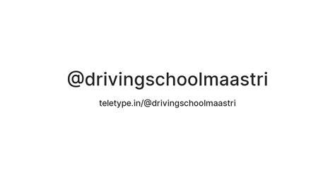 @drivingschoolmaastri — Teletype