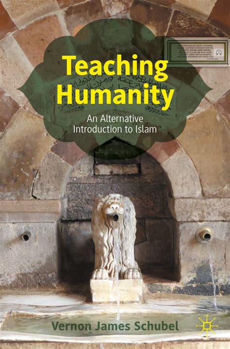 Buy Teaching Humanity: An Alternative Introduction to Islam Book Online ...