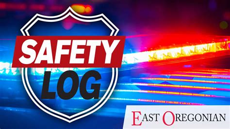 East Oregonian public safety logs | East Oregonian