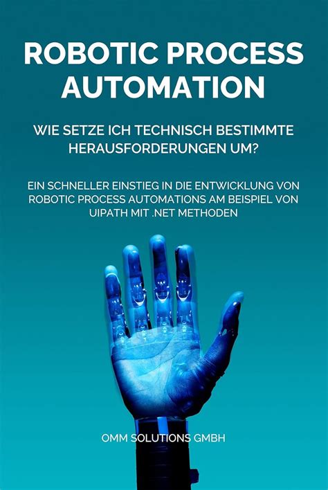 Robotic Process Automation - Wie setze ich technisch bestimmte ...