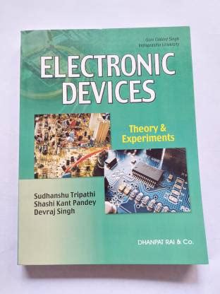 Electronic Devices Theory and Experiments by Sudhanshu Tripathi, Shashi ...