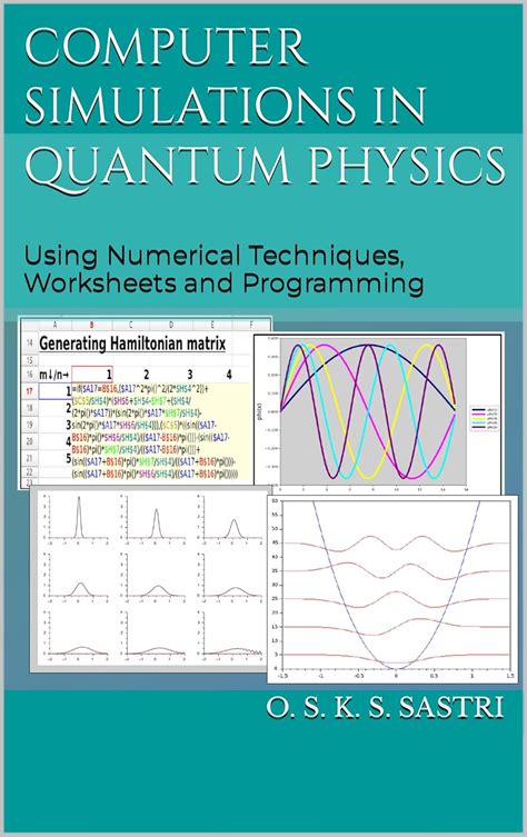 Computer Simulations in Quantum Physics: Using Numerical Techniques ...