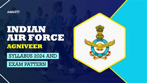 Indian Air Force Agniveer Syllabus and Exam Pattern 2024