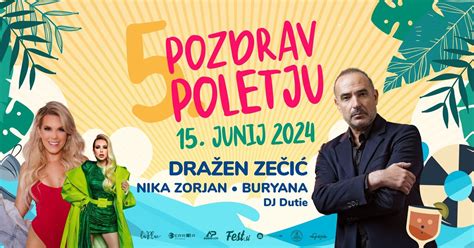 5. Pozdrav poletju 2024 - Dražen Zečić, Nika Zorjan, Buryana, DJ ...