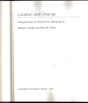 Buy Location and Change: Perspectives on Economic Geography Book Online ...