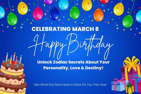 March 8 Birthday—Unlock Zodiac Secrets About Your Personality, Love ...