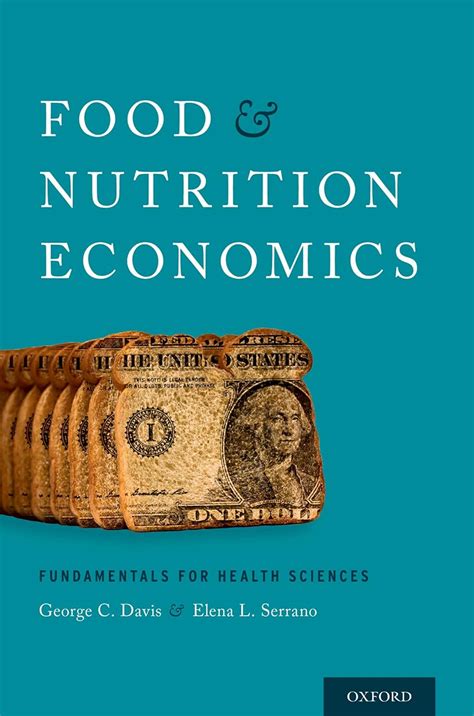Food and Nutrition Economics: Fundamentals for Health Sciences (Food ...
