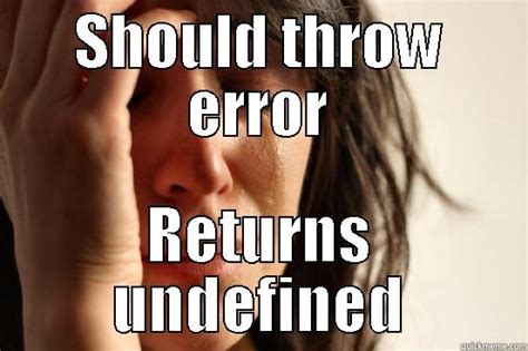 Image result for Common JavaScript Error Meme