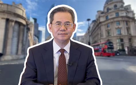 新任中国驻英大使呼吁中英关系持续稳定发展_哔哩哔哩_bilibili