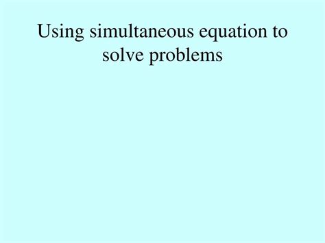 Image result for Using Simultaneous Equations to Solve Problems