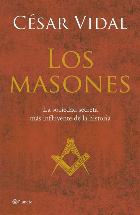 Buy Los Masones. La Historia De La Sociedad Secreta Mas Poderosa Del ...