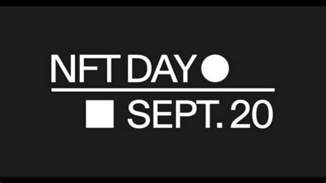 International NFT Day 2023: Dates, History, Activities, Facts