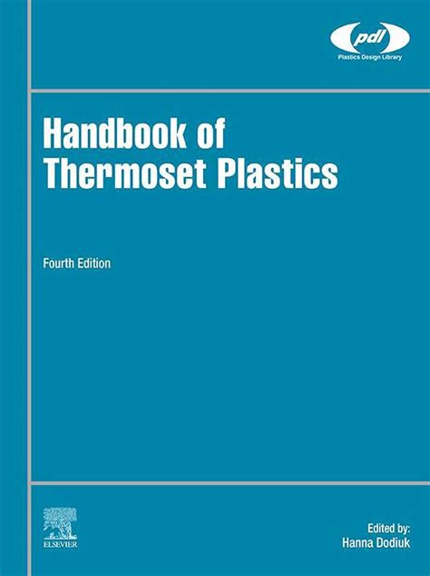Handbook of Thermoset Plastics (Plastics Design Library) eBook : Dodiuk ...
