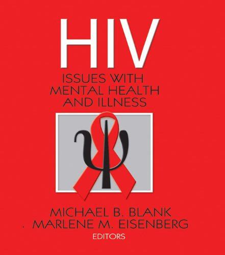 Hiv: Issues with Mental Health and Illness eBook : Blank, Michael B ...
