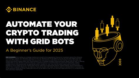 Automate Your Crypto Trading With Grid Trading Bots on Binance – a 2025 ...