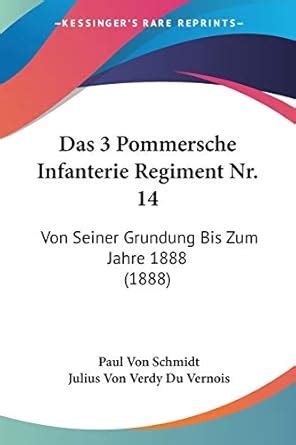 Buy Das 3 Pommersche Infanterie Regiment Nr. 14: Von Seiner Grundung ...