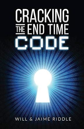 Cracking the End Time Code eBook : Riddle, Will, Riddle, Jaime: Amazon ...