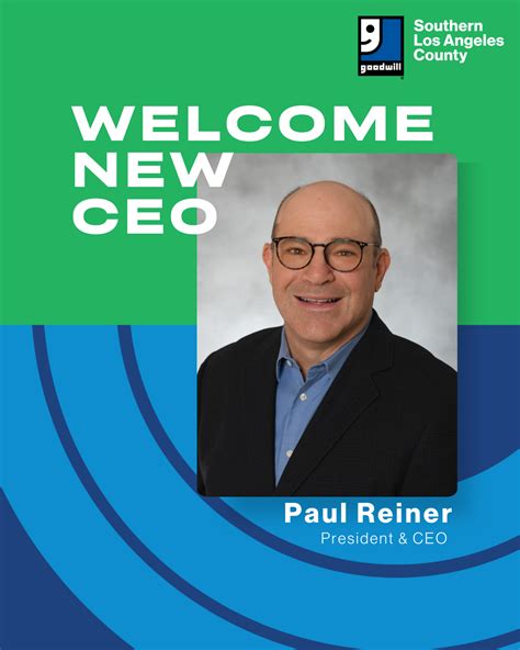 Goodwill SOLAC President & CEO Paul Reiner – Goodwill Southern Los ...
