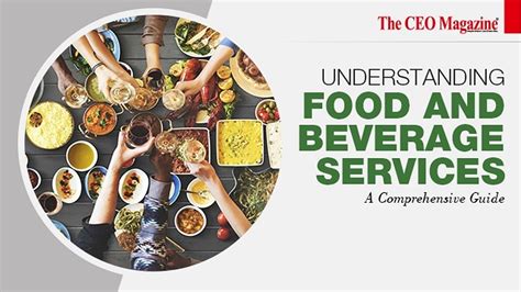 Understanding Food and Beverage Services: A Comprehensive Guide