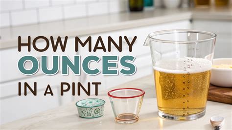 How Many Ounces in a Pint: A Comprehensive Guide - Vibro Media