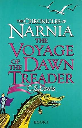 THE CHRONICLES OF NARNIA- THE VOYAGE OF THE DAWN TREADER-5 : C S LEWIS ...