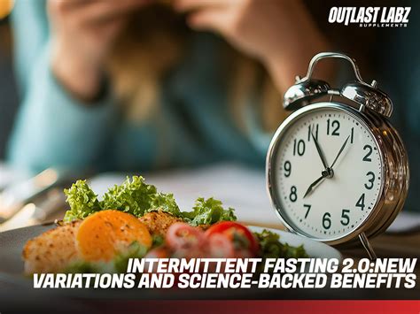 Intermittent Fasting 2.0: New Variations and Science-Backed Benefits ...