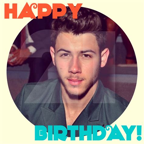 Happy Birthday, Nick Jonas! Your music, incredible lyrics, acting ...