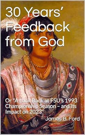 30 Years’ Feedback from God: Or "A Look Back at FSU’s 1993 Championship ...