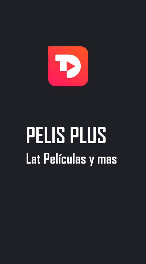Descargar Pelis Plus Lat Películas y mas APK Última Versión 2.0 para ...