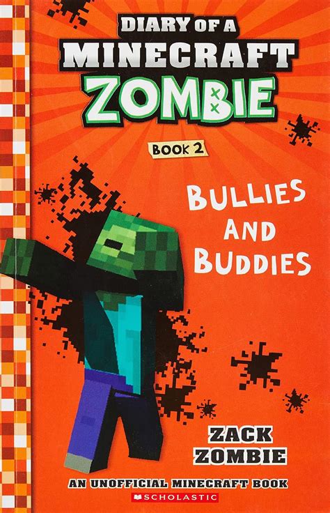 DIARY OF A MINECRAFT ZOMBIE #02: BULLIES AND BUDDIES(PB EDITION) : Zack ...