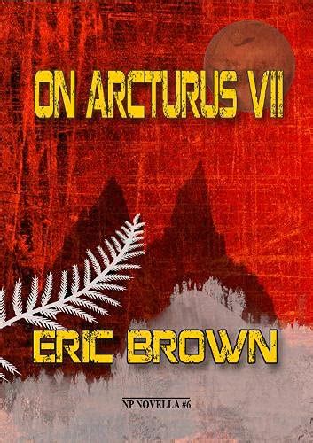 On Arcturus VII : Brown, Eric: Amazon.in: Books