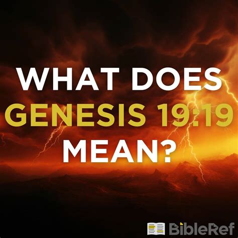 What does Genesis 19:19 mean? | BibleRef.com