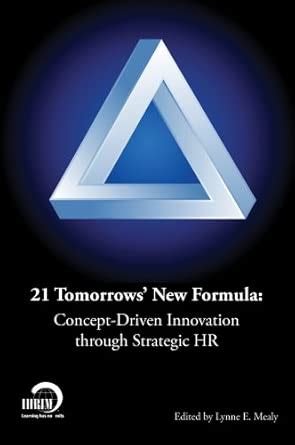 Buy 21 Tomorrows New Formula: Concept-Driven Innovation through ...