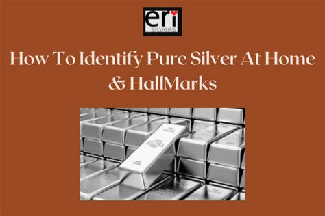 How To Identify Pure Silver At Home & HallMarks – Eri Silvers
