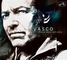 tutte le canzoni di vasco in ordine alfabetico musica informa vasco tracklist album l altra met 224 tutte le canzoni di vasco in ordine alfabetico musica informa vasco tracklist album l altra met 224