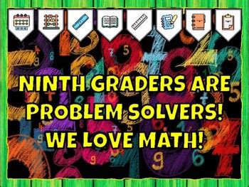 NINTH GRADERS ARE PROBLEM SOLVERS! WE LOVE MATH! Math Bulletin Board ...