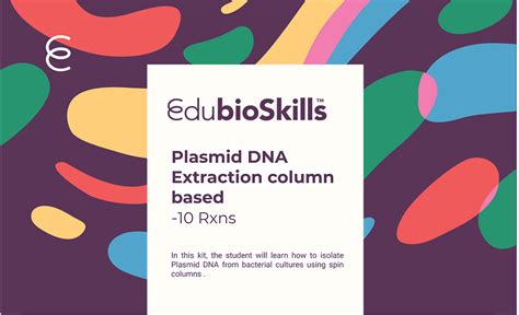 Plasmid DNA Extraction column based Teaching kit | EdubioSkills