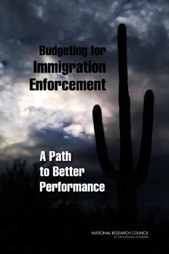 Budgeting for Immigration Enforcement: A Path to Better Performance ...