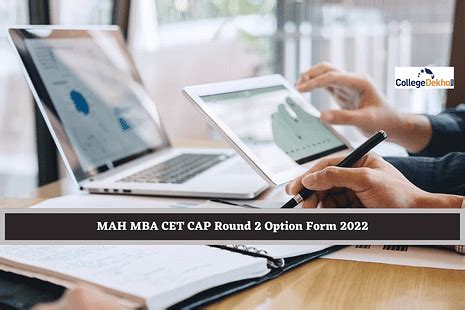MAH MBA CET CAP Round 2 Option Form 2022 Released: Link, Last Date ...