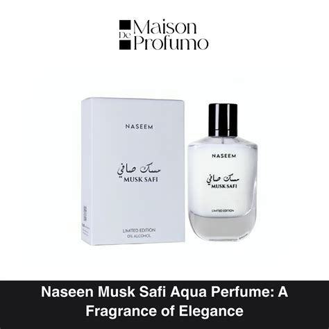 Naseen Musk Safi Aqua Perfume: A Fragrance of Elegance – Maison De Profumo