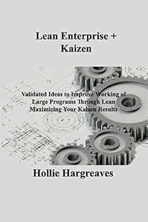 Buy Lean Enterprise + Kaizen: Validated Ideas to Improve Working of ...