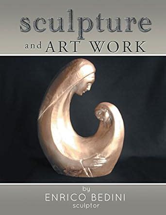 Sculpture and Art Work eBook : Bedini, Enrico: Amazon.in: Kindle Store