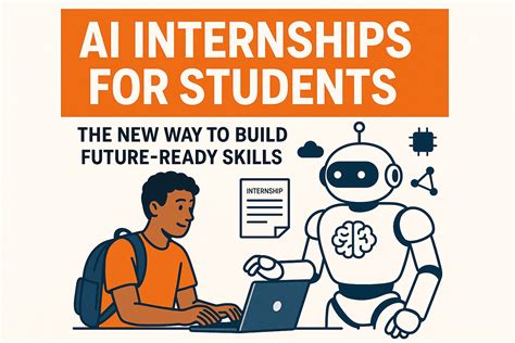 AI Internships for Students: The New Way to Build Future-Ready Skills