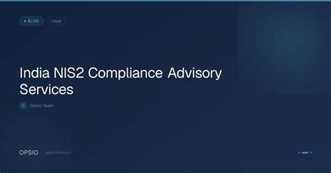 India NIS2 Compliance Advisory Services | Opsio
