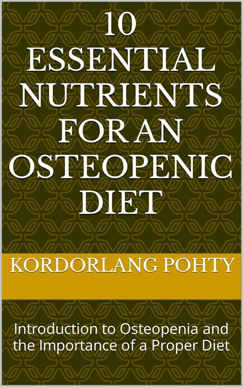 10 Essential Nutrients for an Osteopenic Diet: Introduction to ...