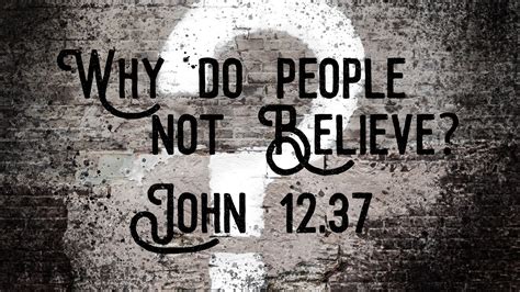Why Do People Not Believe? Part 1 | Emmanuel Baptist Church