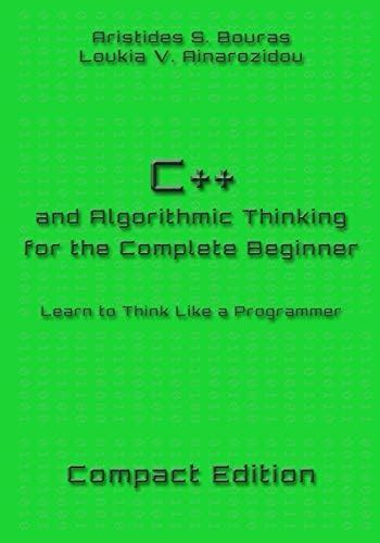 C++ and Algorithmic Thinking for the Complete Beginner - Compact ...