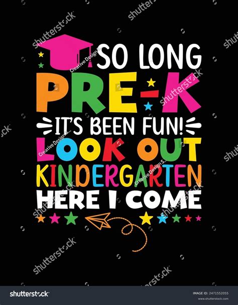 Long Pre-k Been Fun Look Out Stock Vector (Royalty Free) 2471552055 | Shutterstock